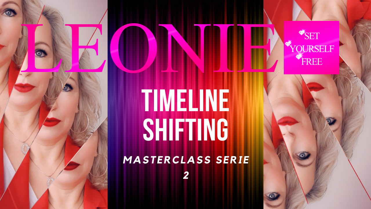 Leonie Set Yourself Free - Timeline shifting - serie 2 Leonie Set Yourself Free - Timeline shifting - serie 2