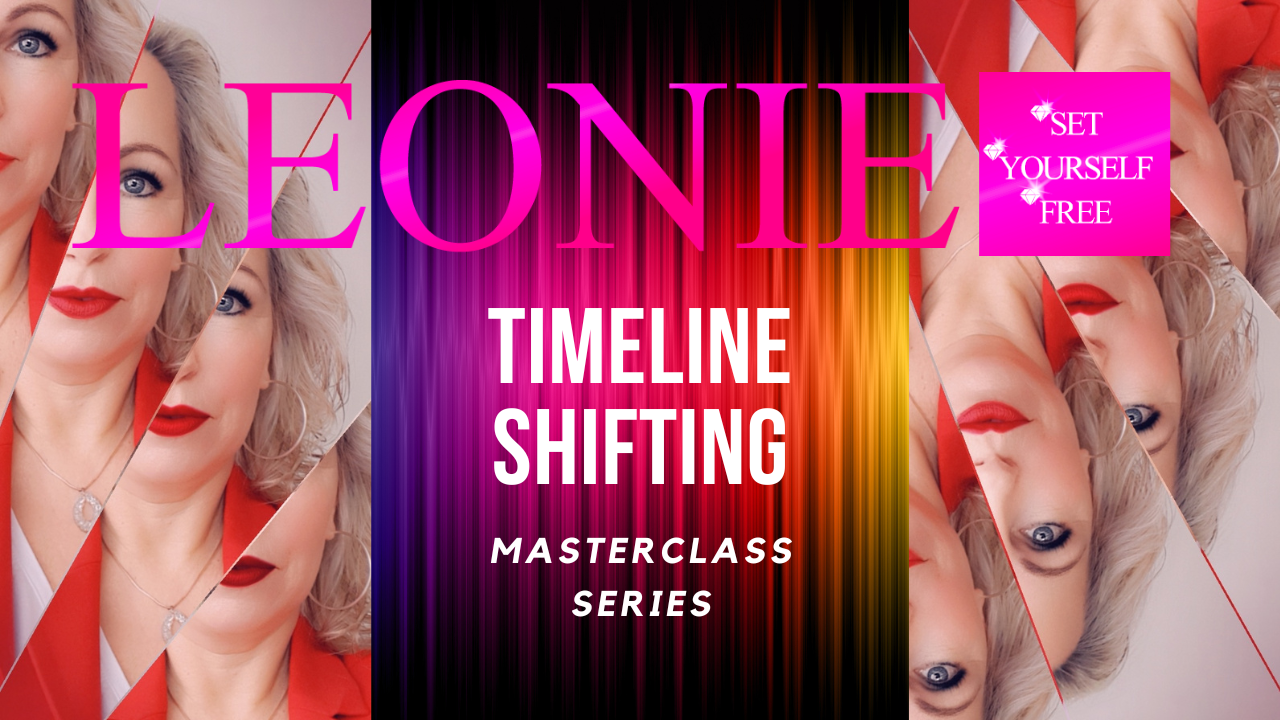 Leonie Set Yourself Free - Timeline shifting Leonie Set Yourself Free - Timeline shifting